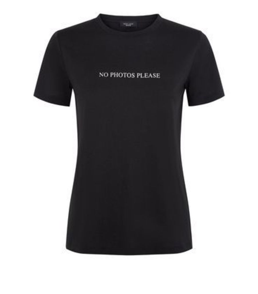Petite Black No Photos Please Slogan T-Shirt New Look