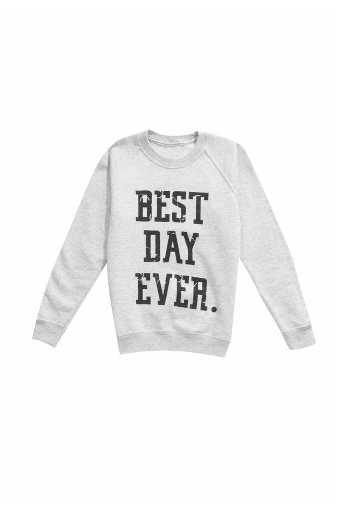 Best Day Ever Sweat Top - grey