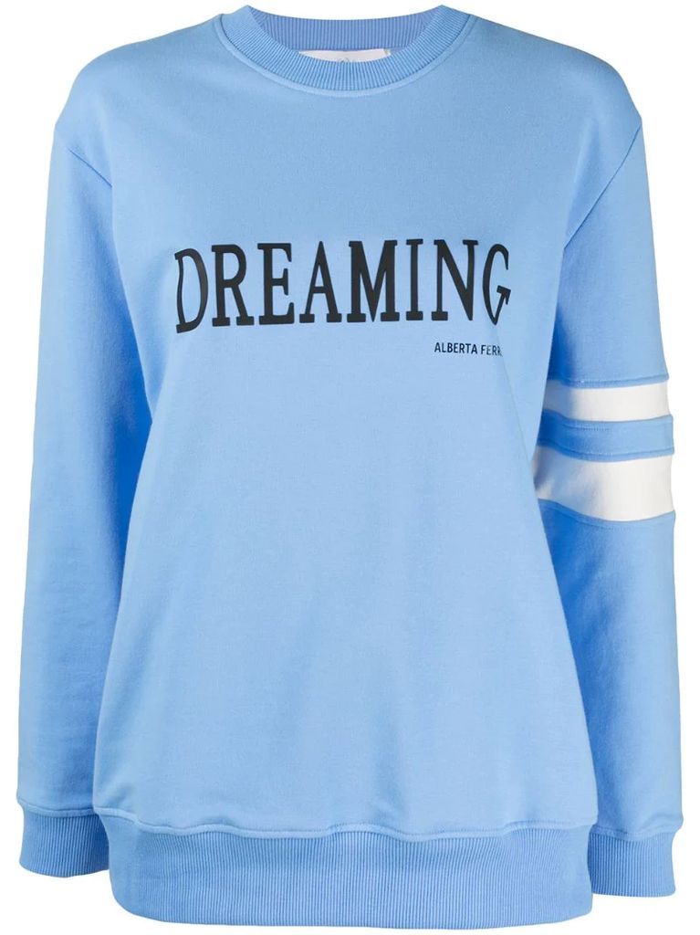 Dreaming slogan sweatshirt
