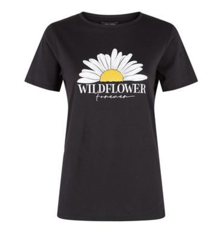 Black Daisy Wildflower Forever Slogan T-Shirt New Look