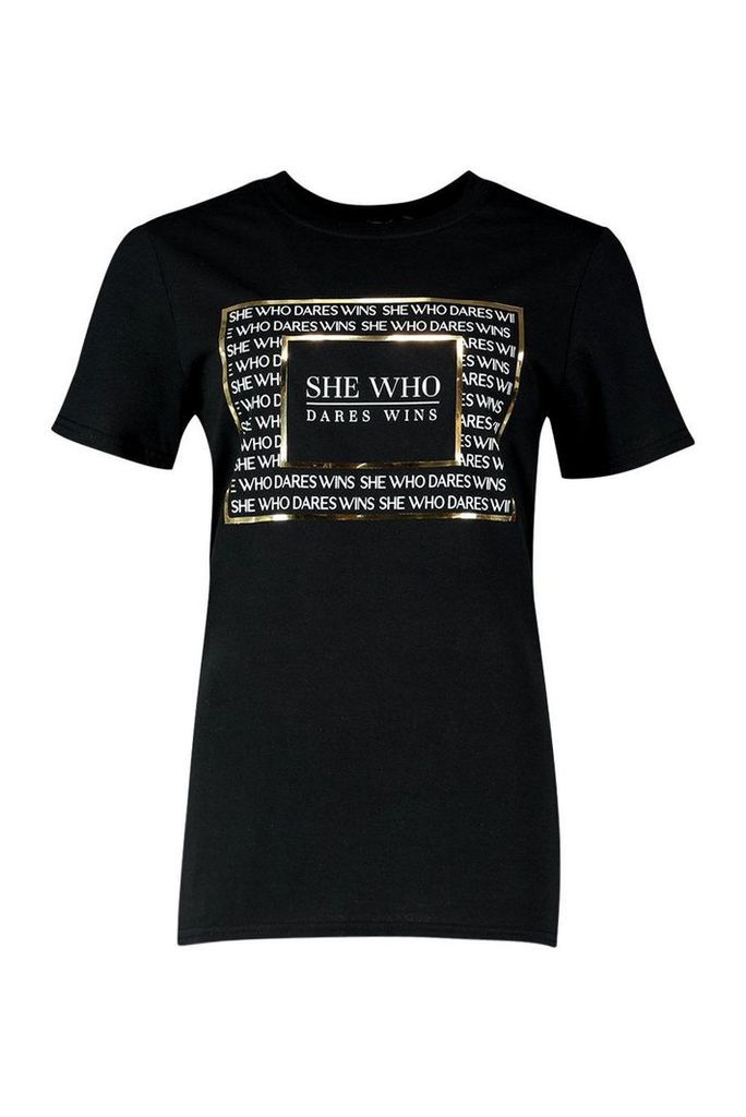 Womens She Who Dares Wins Foil Print T-Shirt - black - M, Black
